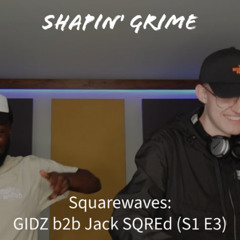 Squarewaves - G.I.D.Z b2b Jack SQREd (Full set) [S1 E3]