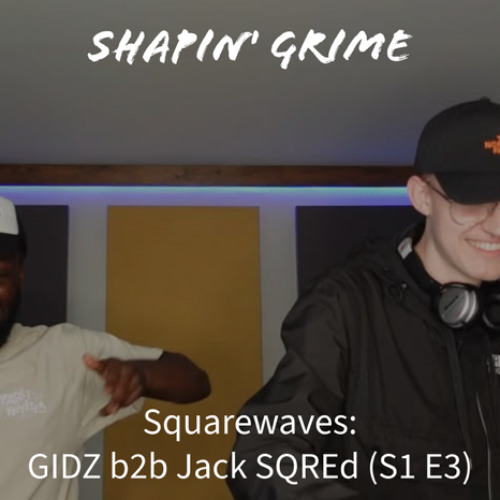 Squarewaves - G.I.D.Z b2b Jack SQREd (Full set) [S1 E3]