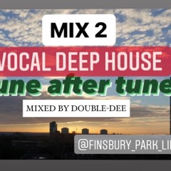 vocal deep house mix 2 tune after tune mixed by Double-dee