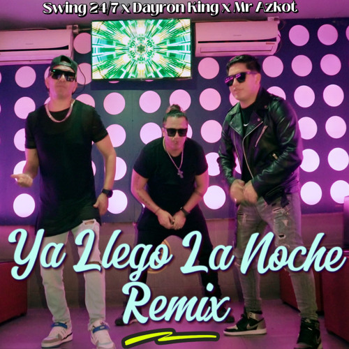 Stream Ya Llegó la Noche Remix by Swing 24/7 | Listen online for free ...