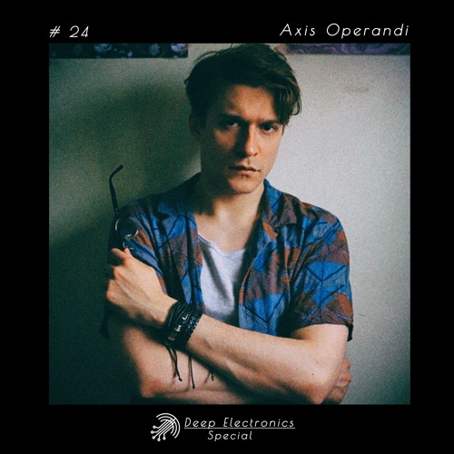 Deep Electronics Special #24 - Axis Operandi