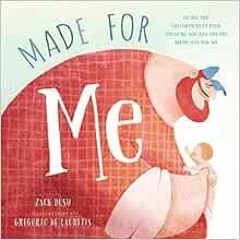 [DOWNLOAD] EBOOK 💘 Made for Me by Zack Bush,Gregorio De Lauretis [PDF EBOOK EPUB KIN