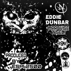 IMPROVISE WISELY (Scratched and Produced by Espi 2500)