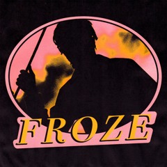 FROZE - whoisGLDN