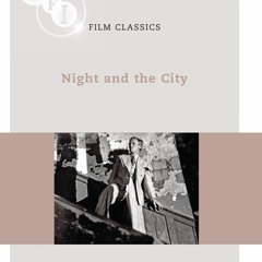 ⭐ PDF KINDLE  ❤ Night and the City (BFI Film Classics) epub