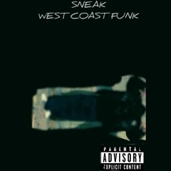 West Coast Funk - SNEAK (Official Audio)