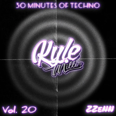 30 Minutes Of Techno Vol. 20 Ft. ZZeNN