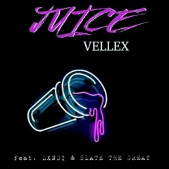 Juice ft Lxndi & Slate The Great [Prod. VellexBeatz]