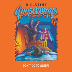 Goosebumps Originals # 54:  Don't Go To Sleep - Audiobook Clip