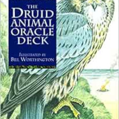 [View] EPUB 📍 The Druid Animal Oracle Deck by Philip Carr-Gomm,Stephanie Carr-Gomm,W