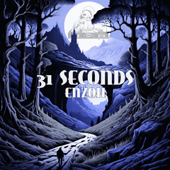 31 SECONDS - ENZOH [FREEDOWNLOAD]