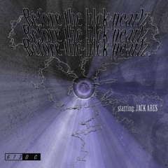 673dc & Jack Ares - Before the blck pearlz