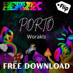 Worakls - Porto (Hervax Flip) - FREE DOWNLOAD