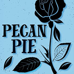 [ACCESS] EBOOK 💑 Pecan Pie by  Katelyn Brawn [KINDLE PDF EBOOK EPUB]