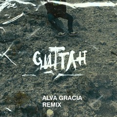 Saint Punk - Guttah (Alva Gracia Remix)