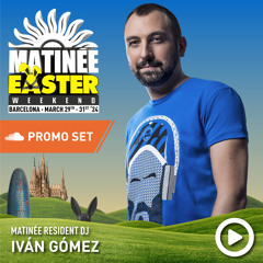 Ivan Gómez - Matinée Easter weekend 2024