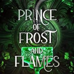 VIEW PDF 💛 Prince of Frost and Flames: A Standalone Enemies to Lovers Fantasy Romanc
