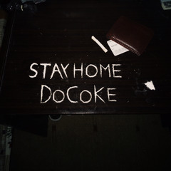STAYHOMEDOCOKE (Original Mix)