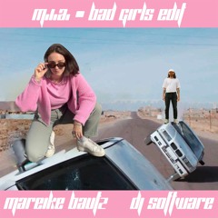 M.I.A. - Bad Girls (Mareike Bautz & DJ s0ftware Edit) [FREE DL]