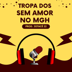 Tropa dos Sem Amor no Mgh