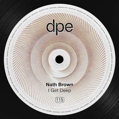 Nath Brown - I Get Deep (Original Mix)