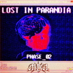 LOST IN PARANOIA [PHASE_02]