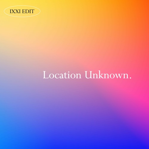 Honne - Location Unknown ( ixxi re-edit ) | BUY=FREE DL