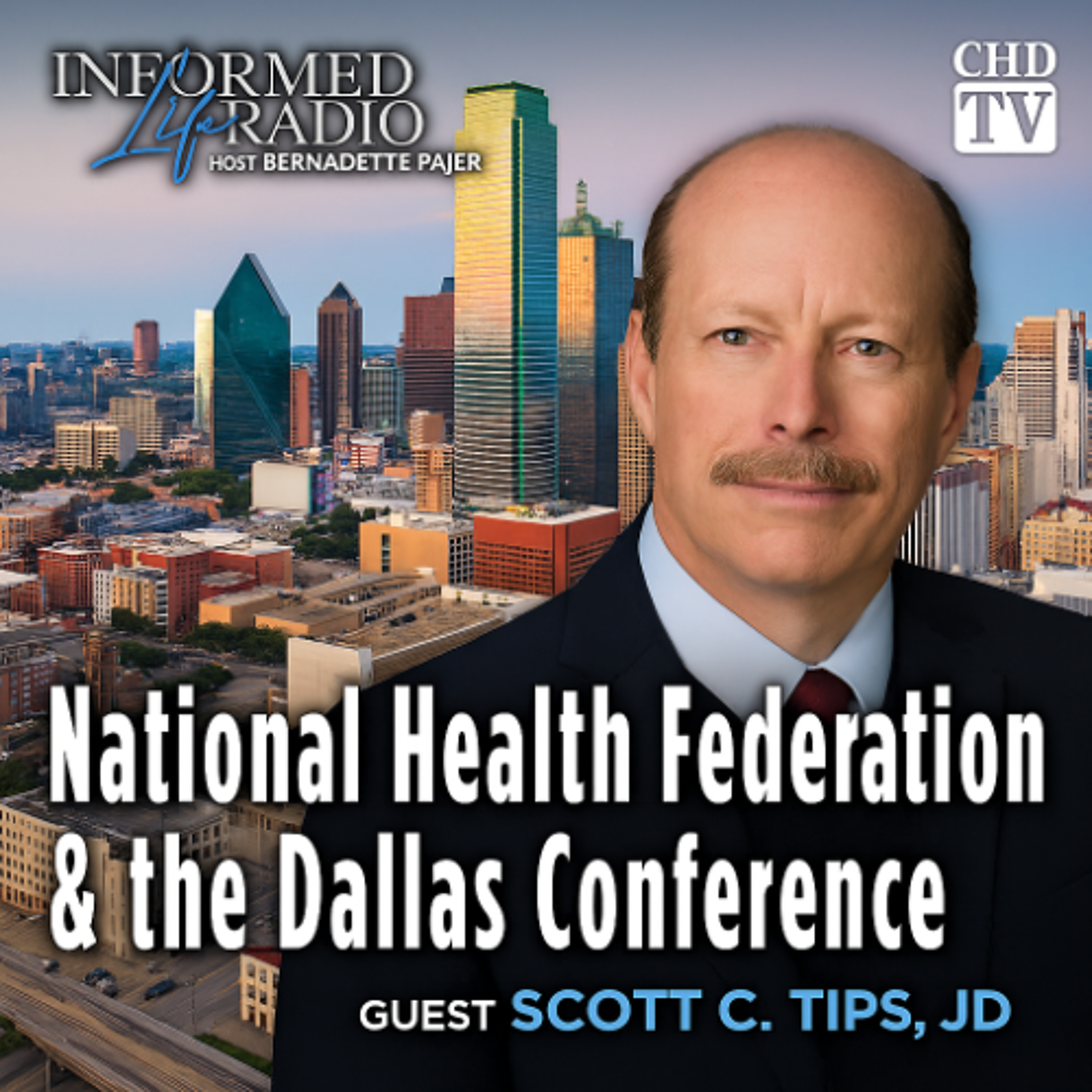 Informed Life Radio 03-06-26 National Health Federation & the Dallas Conference
