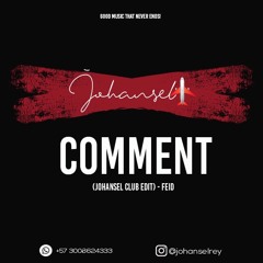 COMMENT (Johansel Club Edit) - Feid - 095 bpm