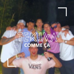 Comme Ça - Tekiva (Remix)