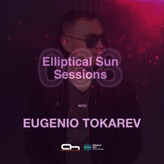 Elliptical Sun Sessions 068 with Eugenio Tokarev