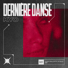 Kyo - Dernière danse (BPTST VIP Remix)