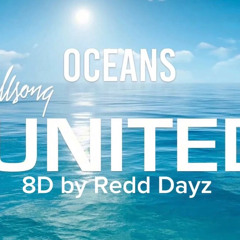 Hillsong UNITED Oceans 8D Audio