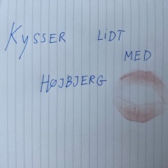 Kysser Lidt Med Højbjerg
