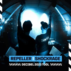 Repeller & Shockrage - DECIBEL 2023 TOOL [FREE DOWNLOAD]