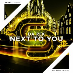 DA REK - Next To You (ADE Sampler 2020)