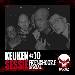KEUKENSESSIE #10 FRENCHCORE SPECIAL