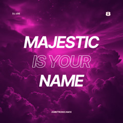 22. BONUS TRACK Majestic is your Name (AmbitronicaMix) | Build the House Album