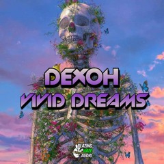 DEXOH - VIVID DREAMS (FREE DOWNLOAD)
