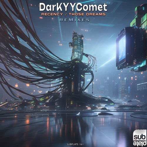 DarKYYComet - Those Dreams (DarKYYComet Remix) [Premiere]