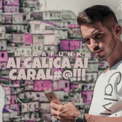 MTG | MEGA FUNK | AI CALICA AI CARALHO | 2022