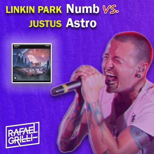 Linkin Park - Numb vs. Justus - Astro (Rafael Grilli Mashup) [FREE DOWNLOAD]