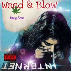 Weed & Blow Ft LDB