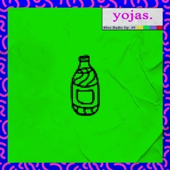 40oz Radio Episode 49: yojas.