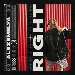 ALEXEMELYA - Right [OUT NOW]