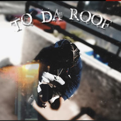To Da Roof-LR productions