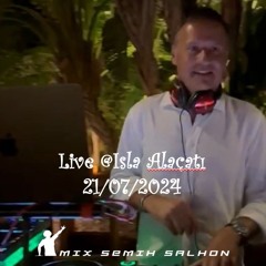 Live @Isla Alaçatı 21/07/2024