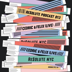 ReSolute Podcast 013 / Cedric & Felix (Live)