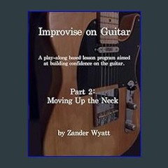(<E.B.O.O.K.$) ❤ Improvise on Guitar: A play-along based lesson program aimed at building confiden