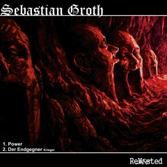 Premiere: Sebastian Groth - Power (Edit) [ReWasted]